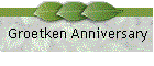 Groetken Anniversary